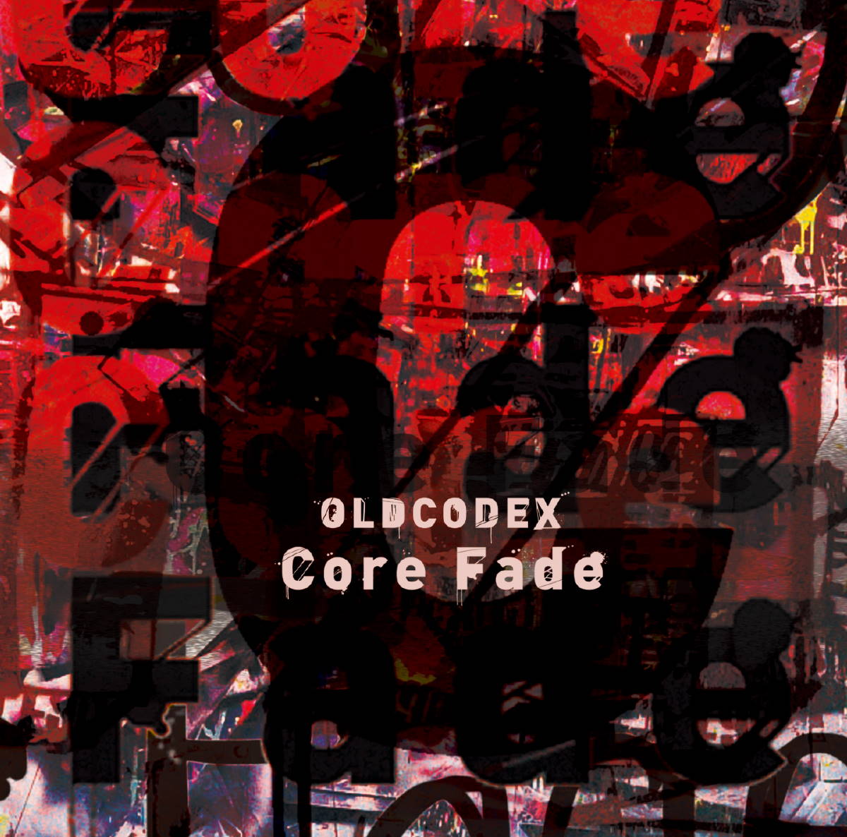 Core Fade 歌詞 Oldcodex 歌詞探索 Lyrical Nonsense 歌詞リリ