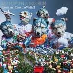『MAN WITH A MISSION - More Than Words』収録の『Break and Cross the Walls Ⅱ』ジャケット