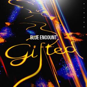 『BLUE ENCOUNT - gifted』収録の『gifted』ジャケット